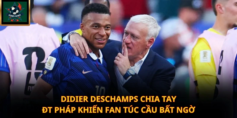 Didier Deschamps Chia Tay ĐT Pháp